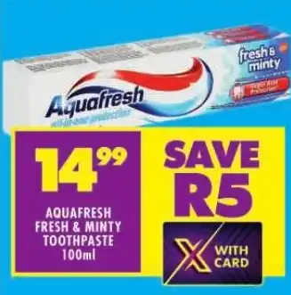 Shoprite AQUAFRESH FRESH & MINTY TOOTHPASTE 100ml offer