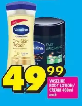 Shoprite VASELINE BODY LOTION/ CREAM 400ml each offer