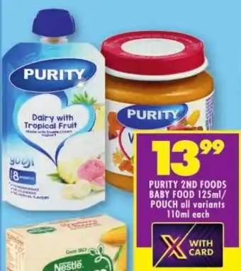 Shoprite PURITY 2ND FOODS BABY FOOD 125ml/ POUCH all variants 110ml each offer