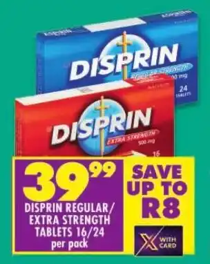 Shoprite DISPRIN REGULAR/ EXTRA STRENGTH TABLETS 16/24 per pack offer