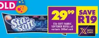 Shoprite STA-SOFT FABRIC SOFTENER REFILL all variants 500ml each offer