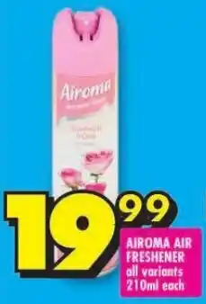 Shoprite AIROMA AIR FRESHENER all variants 210ml each offer