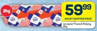 Pick n Pay no name French Polony 2kg offer