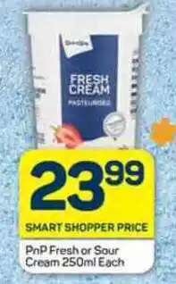 Pick n Pay PnP Fresh or Sour Cream 250ml Each offer