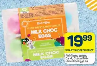 Pick n Pay PnP Teeny Weeny Candy Coated Milk Chocolate Eggs 6s offer
