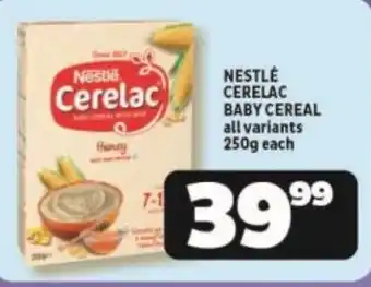 Usave NESTLÉ CERELAC BABY CEREAL all variants 250g each offer