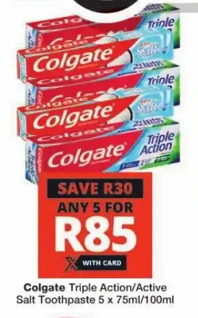 Checkers Colgate Triple Action/Active Salt Toothpaste 5 x 75ml/100ml offer