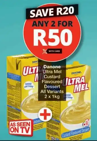 Checkers Danone Ultra Mel Custard Flavoured Dessert All Variants offer
