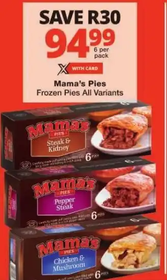 Checkers Mama's Pies Frozen Pies All Variants offer