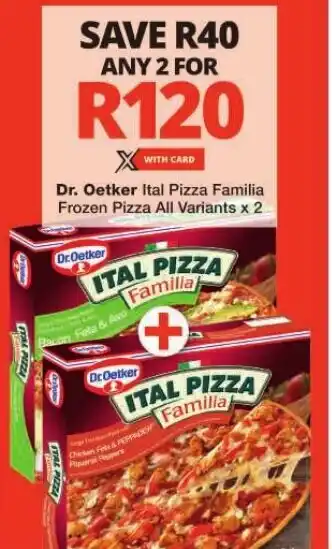 Checkers Dr. Oetker Ital Pizza Familia Frozen Pizza All Variants x 2 offer