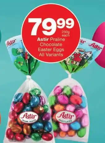 Checkers Astir Praline Chocolate Easter Eggs All Variants offer