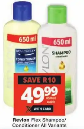 Checkers Revlon Flex Shampoo/ Conditioner All Variants offer