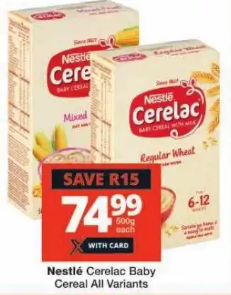 Checkers Nestlé Cerelac Baby Cereal All Variants offer