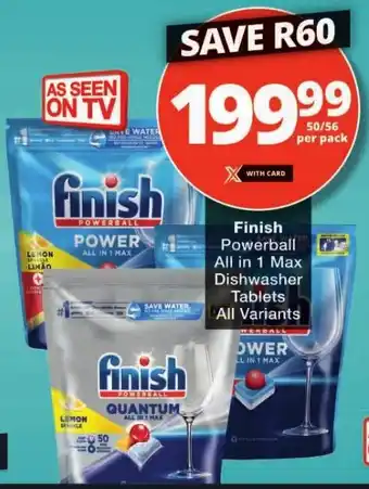 Checkers Finish Powerball All in 1 Max Dishwasher Tablets All Variants offer