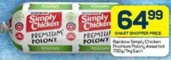 Pick n Pay Rainbow Simply Chicken Premium Polony Assorted 700g/1kg Each offer