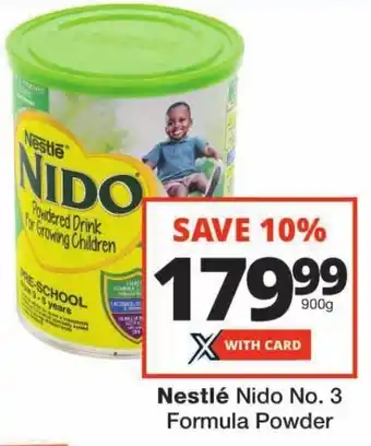 Checkers Nestlé Nido No. 3 Formula Powder offer