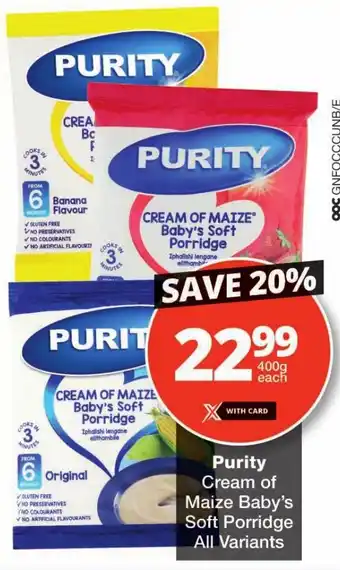 Checkers Purity Cream of Maize Baby's Soft Porridge All Variants offer