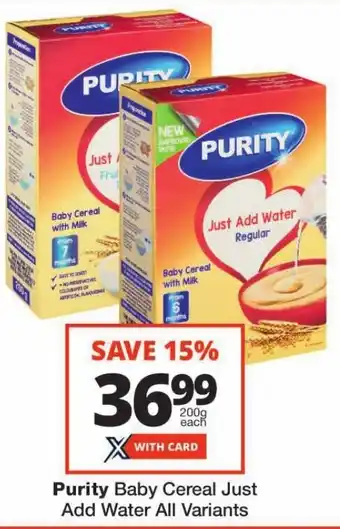 Checkers Purity Baby Cereal Just Add Water All Variants offer