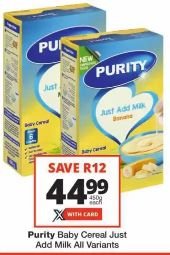 Checkers Purity Baby Cereal Just Add Milk All Variants offer