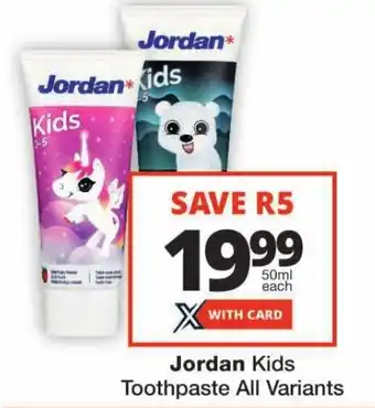 Checkers Jordan Kids Toothpaste All Variants offer