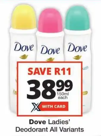 Checkers Dove Ladies' Deodorant All Variants offer