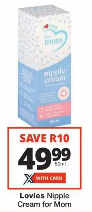 Checkers Lovies Nipple Cream for Mom offer