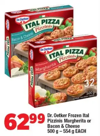 OK Foods Dr. Oetker Frozen Ital Pizzinis Margherita or Bacon & Cheese 500 g - 554 g EACH offer