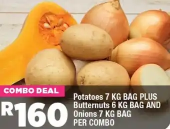 OK Foods Potatoes 7 KG BAG PLUS Butternuts 6 KG BAG AND Onions 7 KG BAG PER COMBO offer