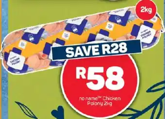 Pick n Pay Hypermarket no name Chicken Polony 2kg offer