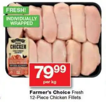 Checkers Farmer's Choice Fresh 12-Piece Chicken Fillets offer