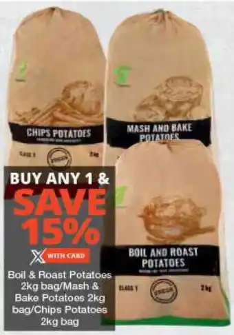 Checkers Boil & Roast Potatoes 2kg bag/Mash & Bake Potatoes 2kg bag/Chips Potatoes 2kg bag offer