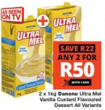 Checkers 2 x 1kg Danone Ultra Mel Vanilla Custard Flavoured Dessert All Variants offer