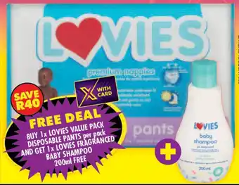 Shoprite BUY 1x LOVIES VALUE PACK DISPOSABLE PANTS per pack AND GET 1x LOVIES FRAGRANCED BABY SHAMPOO 200ml FREE offer