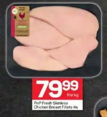 Pick n Pay PnP Fresh Skinless Chicken Breast Fillets 4s offer