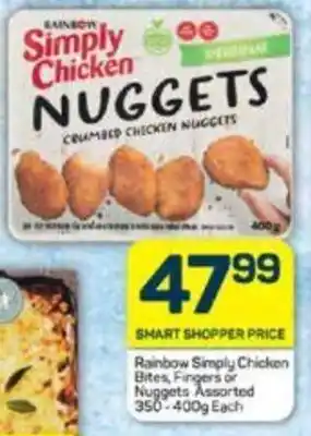 Pick n Pay Rainbow Simply Chicken Bites, Fingers or Nuggets Assorted 350-400g Each offer