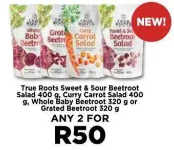 Food Lover's Market True Roots Sweet & Sour Beetroot Salad 400 g, Curry Carrot Salad 400 g, Whole Baby Beetroot 320 g or Grated Beetroot 320 g offer