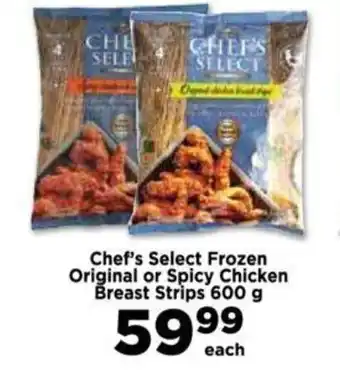 Food Lover's Market Chef's Select Frozen Original or Spicy Chicken Breast Strips 600 g offer