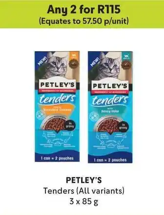 PETLEY'S Tenders (All variants) 3 x 85 g