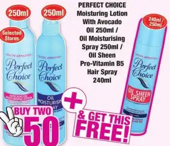 Perfect Choice Moisturising Lotion with Avocado Oil 250ml/ Oil Moisturising Spray 250ml/ Oil Sheen Pro-Vitamin B5 Hair Spray