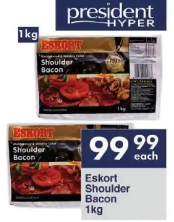President Hyper Eskort Shoulder Bacon 1kg offer