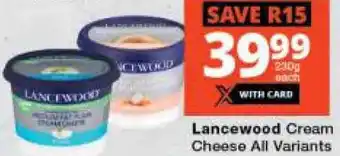 Checkers Lancewood Cream Cheese All Variants offer
