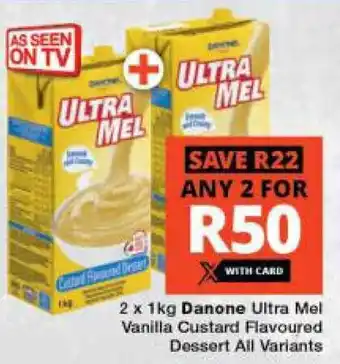 Checkers 2 x 1kg Danone Ultra Mel Vanilla Custard Flavoured Dessert All Variants offer