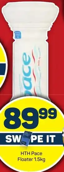Pick n Pay Hypermarket HTH Pace Floater 1.5kg offer