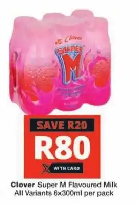 Checkers Clover Super M Flavoured Milk All Variants 6x300ml per pack offer
