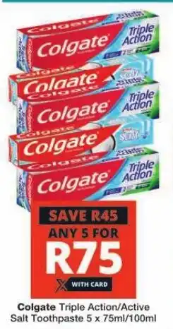 Checkers Colgate Triple Action/Active Salt Toothpaste 5 x 75ml/100ml offer