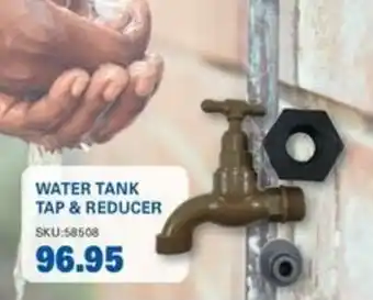 WATER TANK TAP & REDUCER