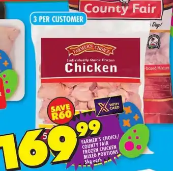 Shoprite FARMER'S CHOICE/ COUNTY FAIR FROZEN CHICKEN MIXED PORTIONS 5kg each offer