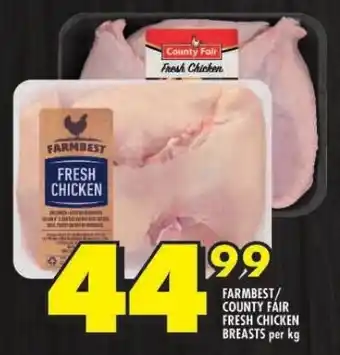 Shoprite FARMBEST/ COUNTY FAIR FRESH CHICKEN BREASTS per kg offer