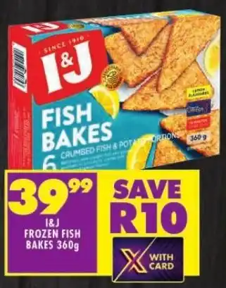 Shoprite I&J FROZEN FISH BAKES 360g offer