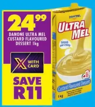 Shoprite DANONE ULTRA MEL CUSTARD FLAVOURED DESSERT 1kg offer
